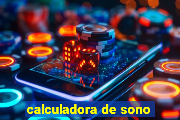 calculadora de sono